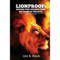 Lionproof: Keeping Your Children From the Claws of the Devil