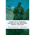 Diary of a Nursing Sister on the Western Front, 1914-1915