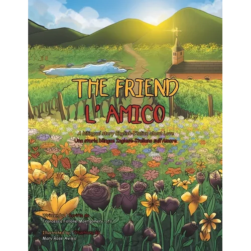 The Friend: A Bilingual Story English-Italian About Love