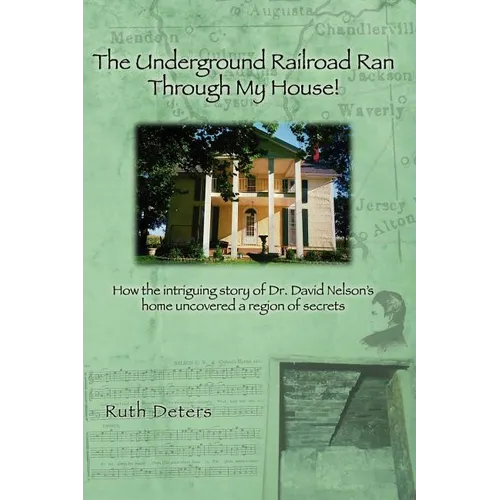 The Underground Railroad Ran Through My House!