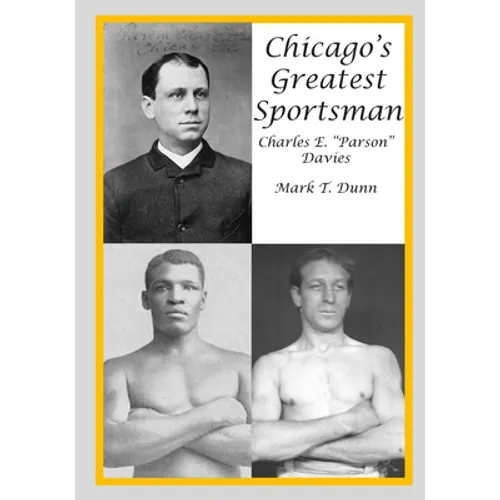 Chicago's Greatest Sportsman - Charles E. "Parson" Davies