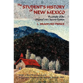 The Student's History of New Mexico: Facsimile of the Original 1921 Second Edition