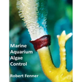 Marine Aquarium Algae, Control