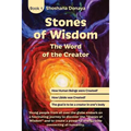 Stones of Wisdom: The Word of the Creator