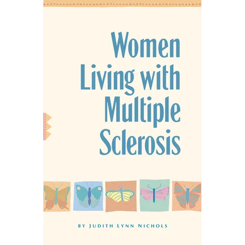 Women Living with Multiple Sclerosis: Conversations on Living, Laughing and Coping