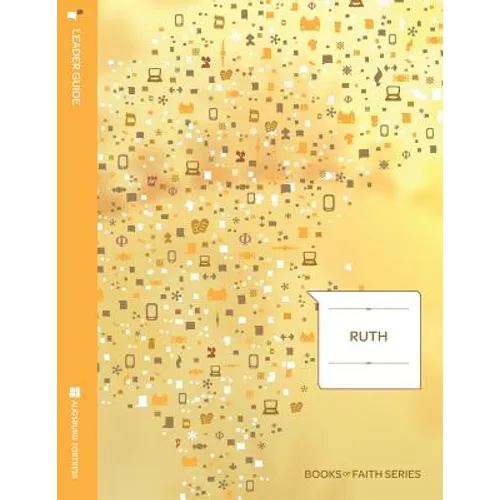 Ruth: Leader Guide; Books of Faith Series