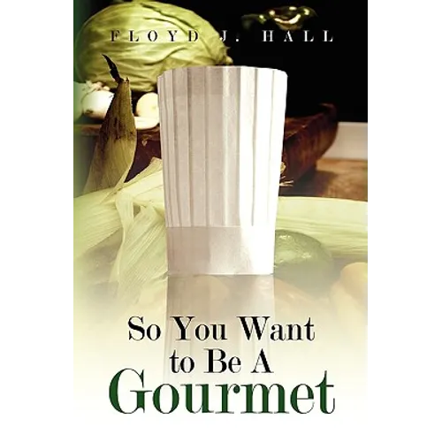 So You Want to Be a Gourmet