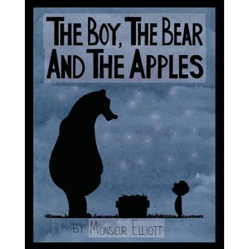 The Boy, The Bear, And The Apples