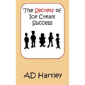 The Secrets Of Ice Cream Success