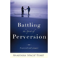 Battling the Spirit of Perversion