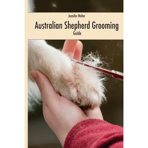 Australian Shepherd Grooming (english edition): Guide black / white