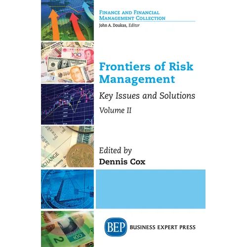 Frontiers of Risk Management, Volume II: Key Issues and Solutions