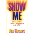 Show Me: How to Find More Meaning in My Life