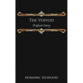 The Voivod: A Ghost Story