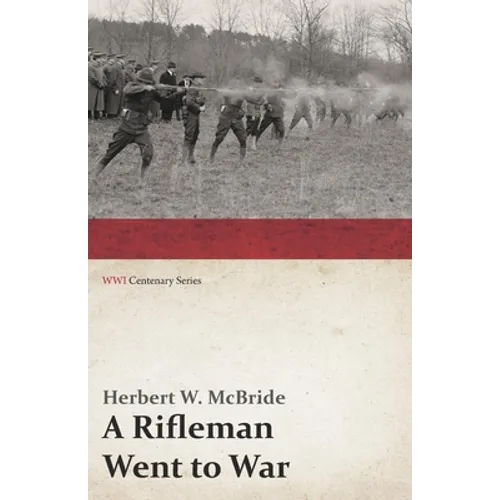 A Rifleman Went to War