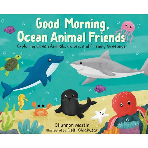 Good Morning, Ocean Animal Friends