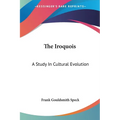 The Iroquois: A Study In Cultural Evolution