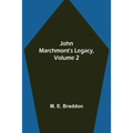John Marchmont's Legacy, Volume 2