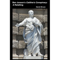 Ben Jonson's Catiline's Conspiracy: A Retelling