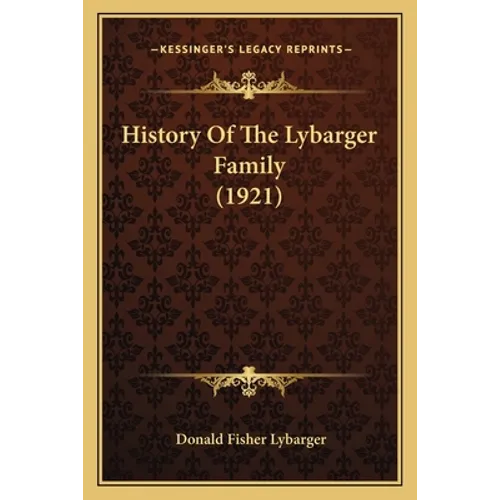 History Of The Lybarger Family (1921)