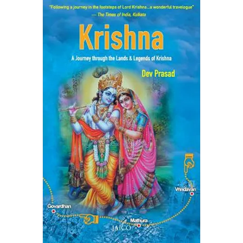 Krishna: A Journey through the Lands & Legends of Krishna