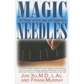 Magic Needles: Feel Younger and Live Longer with Acupuncture