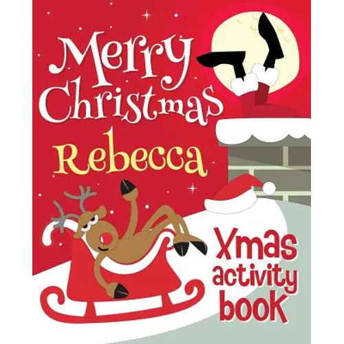 Merry Christmas Rebecca - Xmas Activity Book: (Personalized Children's Activity Book)