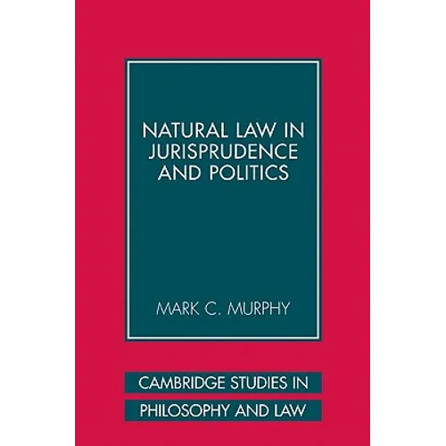 Natural Law in Jurisprudence and Politics
