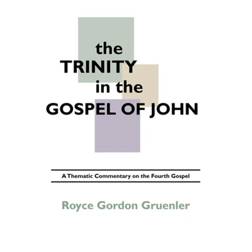 The Trinity in the Gospel of John