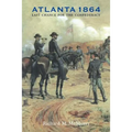 Atlanta 1864: Last Chance for the Confederacy