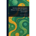 Notes on Nursing: What It Is, and What It Is Not
