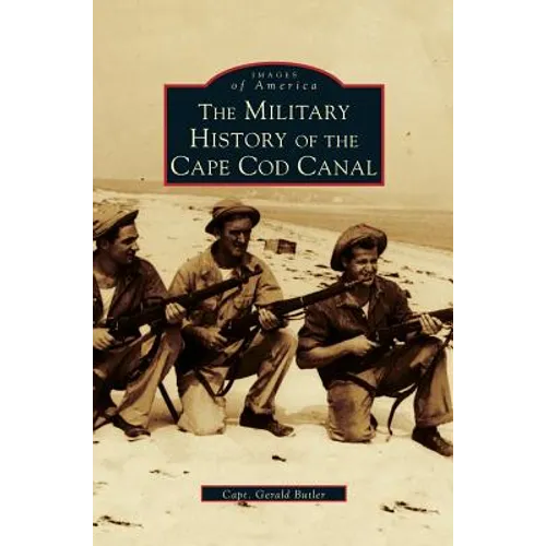Military History of Cape Cod Canal