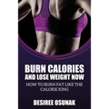 Burn Calories and Lose Weight Now
