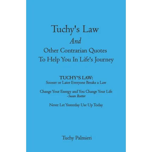 Tuchy's Law And Other Contrarian Quotes To Help You In Life's Journey