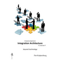 Integration Architecture: Beyond Technology