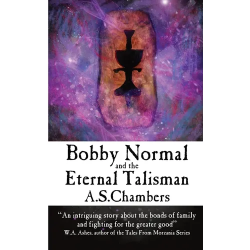 Bobby Normal and the Eternal Talisman