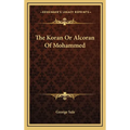 The Koran Or Alcoran Of Mohammed