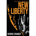 New Liberty: A dark, urban thriller