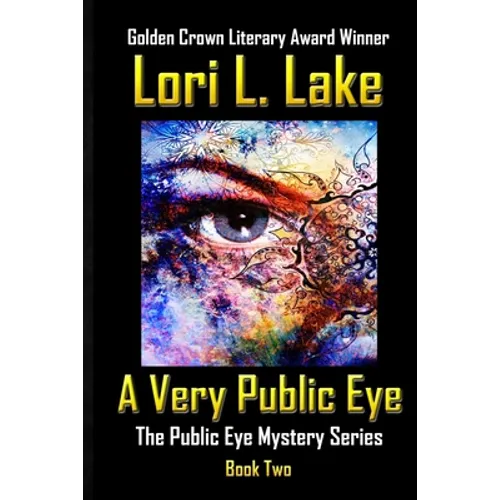 A Very Public Eye: Book Two in The Public Eye Mystery Series
