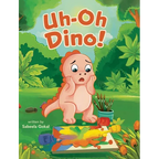 Uh-Oh Dino! - Hardcover