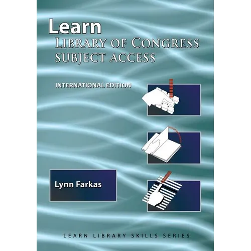 Learn Library Of Congress Subject Access (International Edition): (Library Education Series)