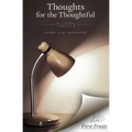 Thoughts for the Thoughtful