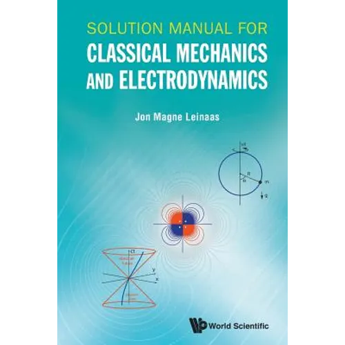 Solution Manual for Classical Mechanics and Electrodynamics