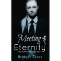 Meeting Eternity (The Sullivan Vampires, Volume 1: Books 1-3)