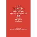 Lists of Germans from the Palatinate Who Came to England in 1709