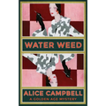 Water Weed: A Golden Age Mystery