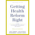Getting Health Reform Right, Anniversary Edition: A Guide to Improving Performance and Equity