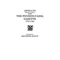 Abstracts (Mainly Deaths) from "The Pennsylvania Gazette", 1775-1783
