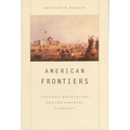 American Frontiers: Cultural Encounters and Continental Conquest