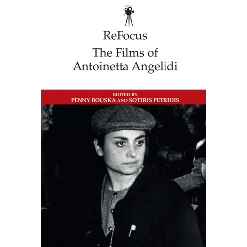 Refocus: The Films of Antoinetta Angelidi